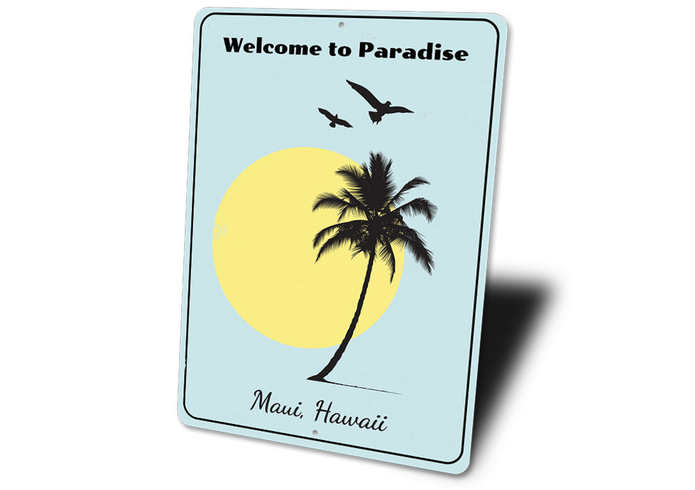 Welcome to Paradise Sign Aluminum Sign