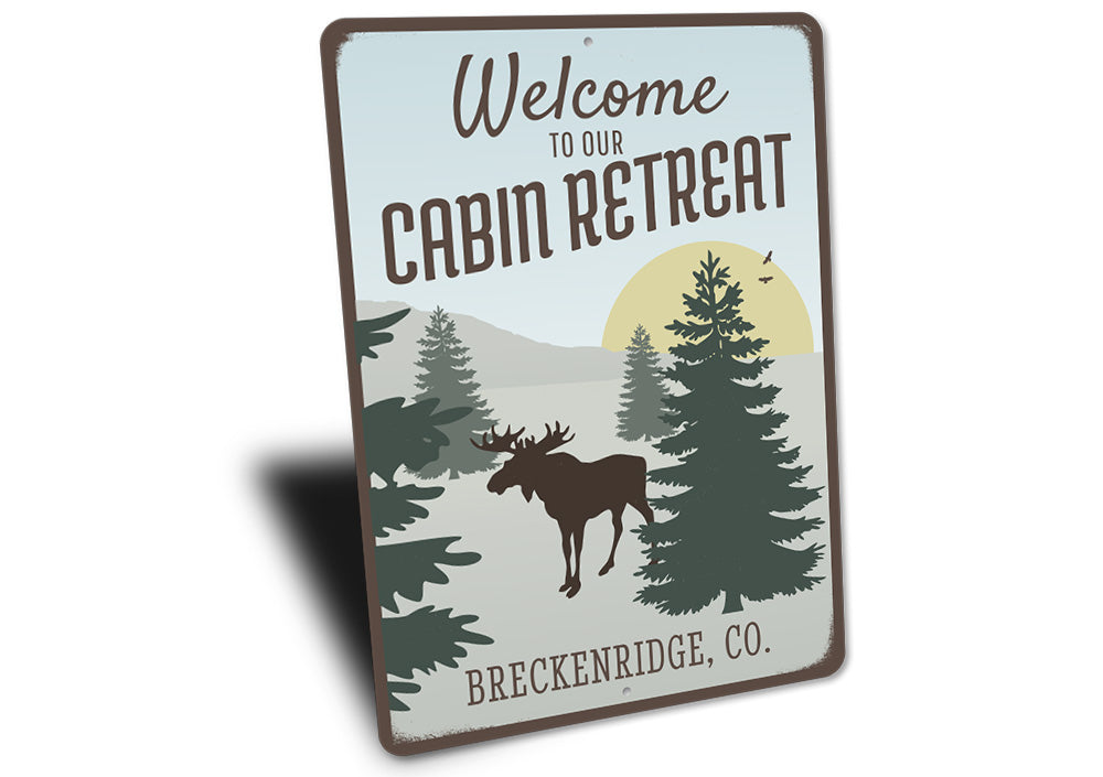 Welcome To Our Cabin Retreat Sign Aluminum Sign