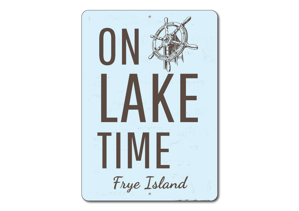 On Lake Time Wheel Sign Aluminum Sign