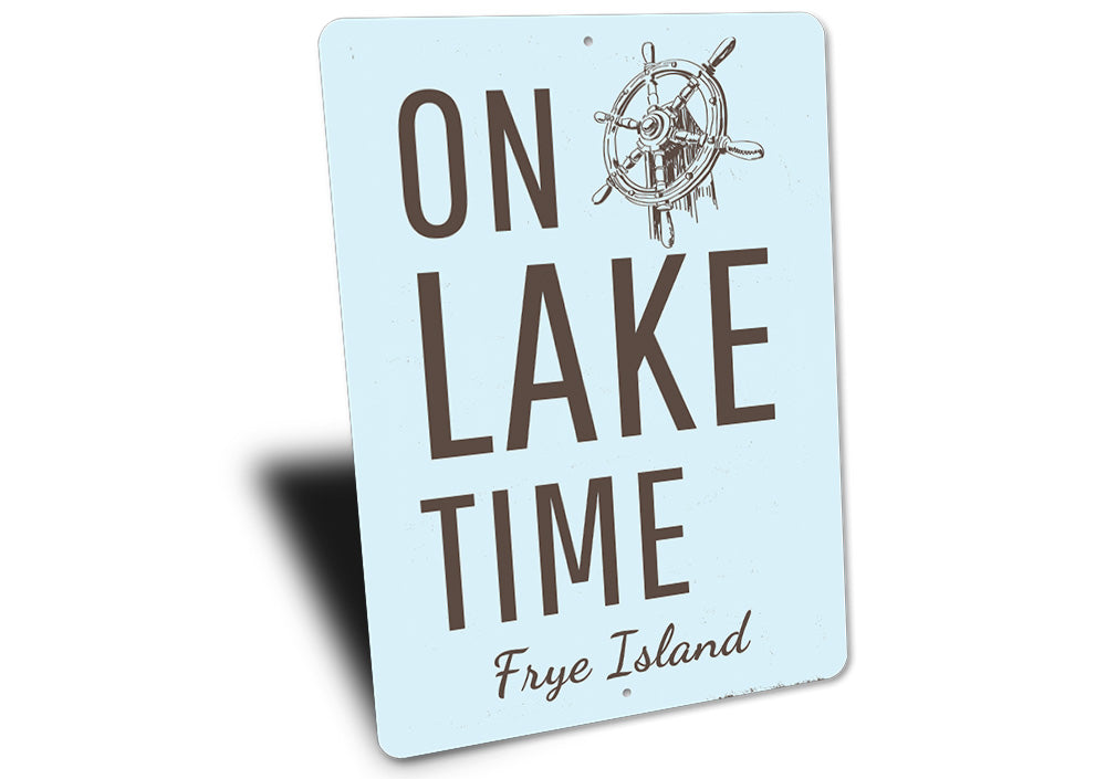 On Lake Time Wheel Sign Aluminum Sign