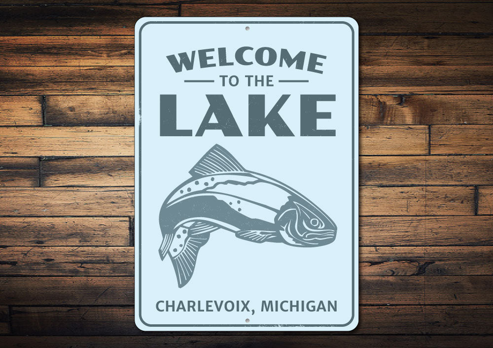 Welcome To The Lake Fish Sign