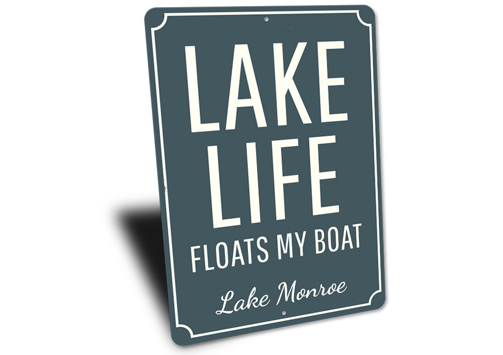 Lake Life Floats My Boat Sign