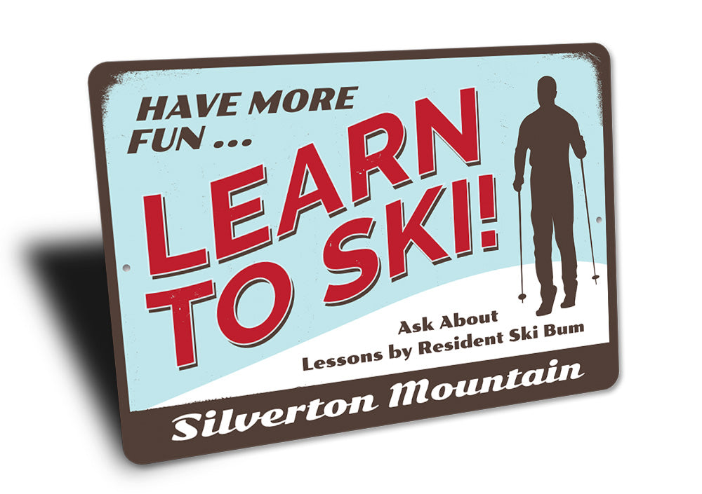 Have More Fun Skiing Sign