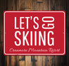 Ski Resort Lets Go Skiing Sign Aluminum Sign