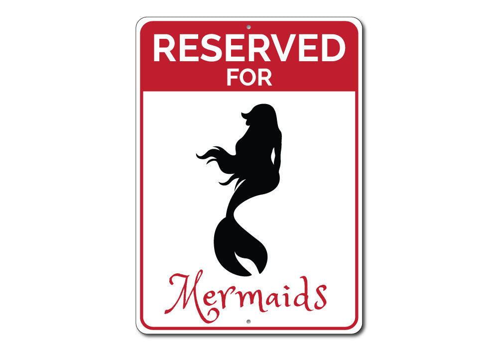 Reserved Mermaids Parking Sign Aluminum Sign