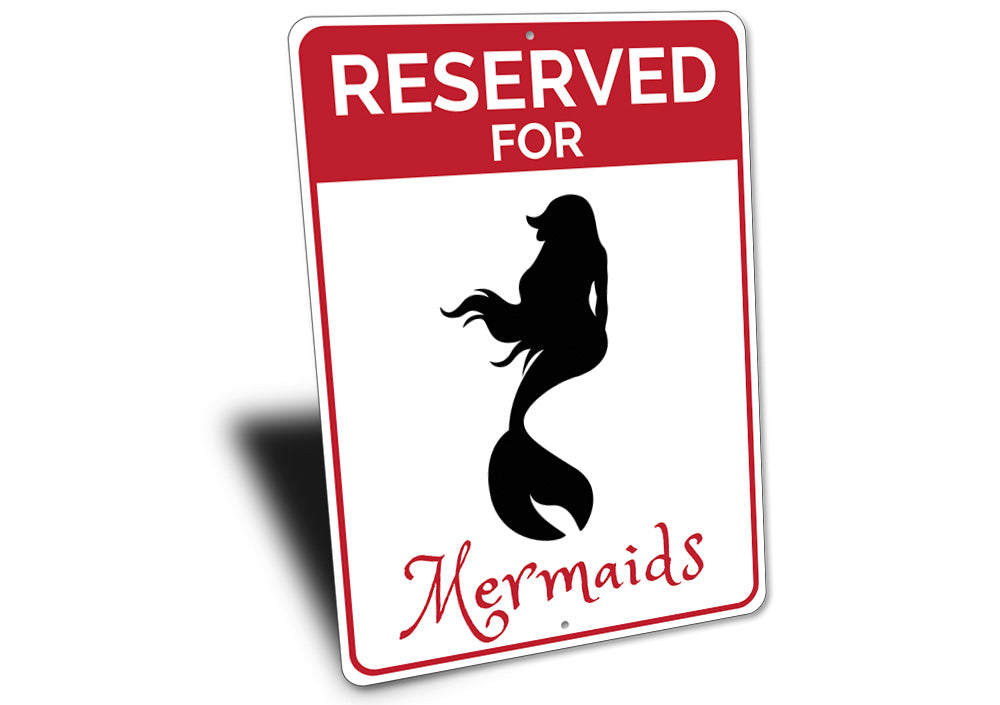 Reserved Mermaids Parking Sign Aluminum Sign
