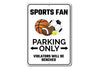 Sports Fan Parking Sign