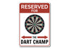 Reserved Dart Champ Parking Sign