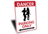 Dancer Parking Sign