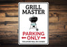 Grill Master Parking Sign