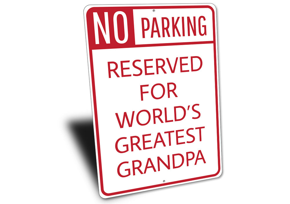 No Parking Greatest Grandpa Sign