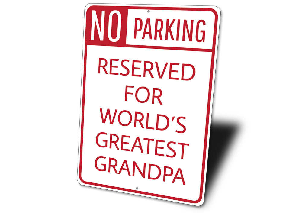 No Parking Greatest Grandpa Sign