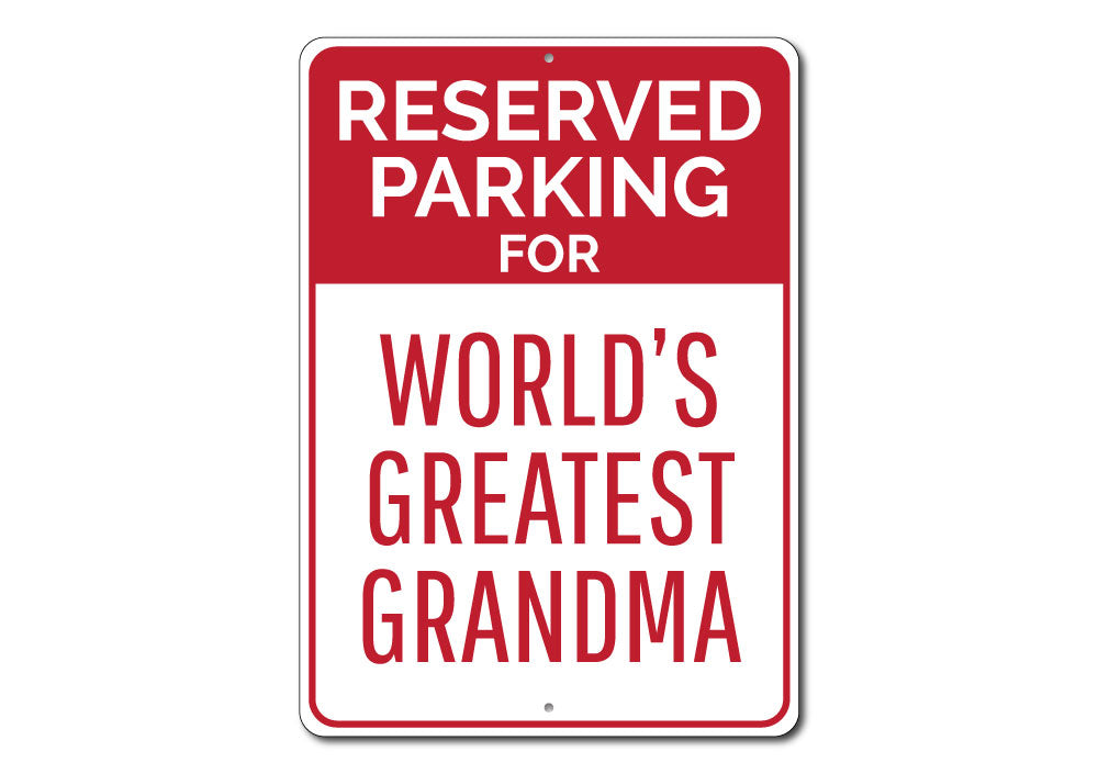 Reserved Parking Greatest Grandma Sign