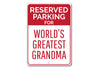 Reserved Parking Greatest Grandma Sign