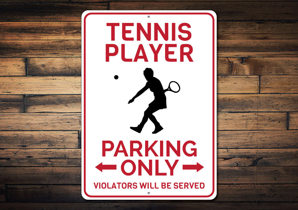 Tennis Player Parking Only Sign