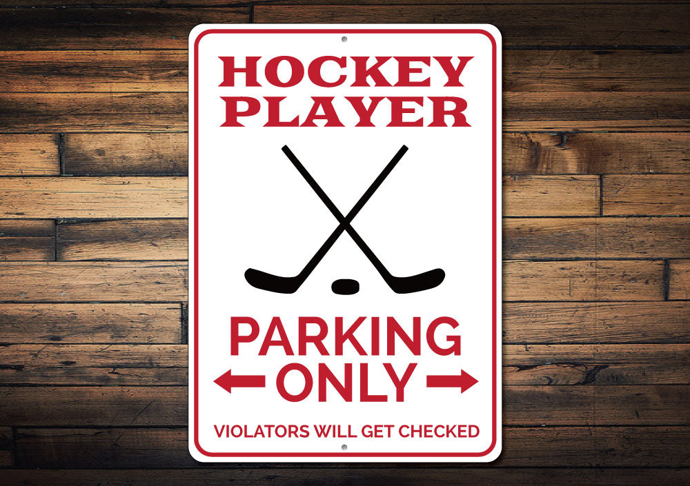 Hockey Player Parking Sign Aluminum Sign