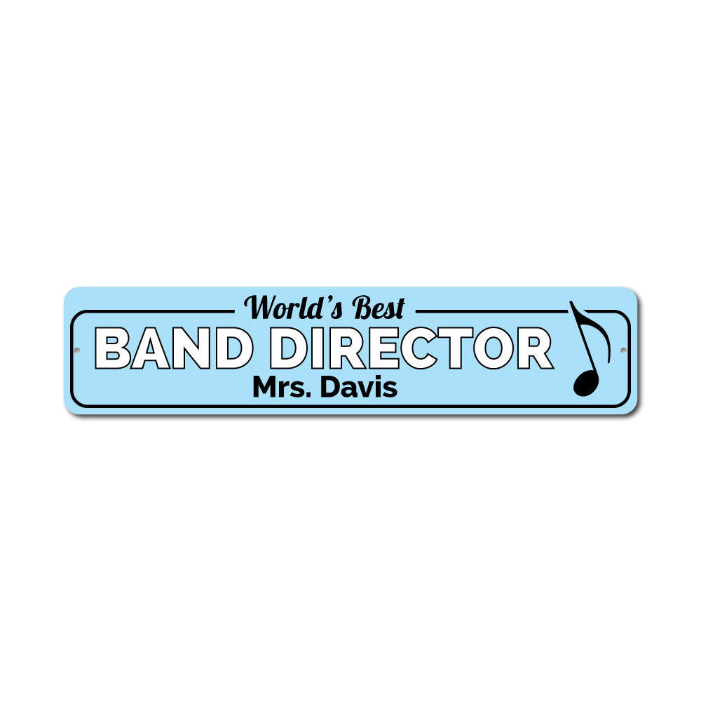 Band Director Sign Aluminum Sign