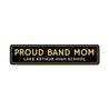 Proud Band Mom Sign Aluminum Sign
