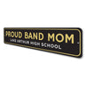 Proud Band Mom Sign Aluminum Sign