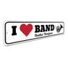 I Love Band Sign Aluminum Sign