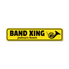 Band Crossing Sign Aluminum Sign
