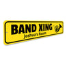 Band Crossing Sign Aluminum Sign