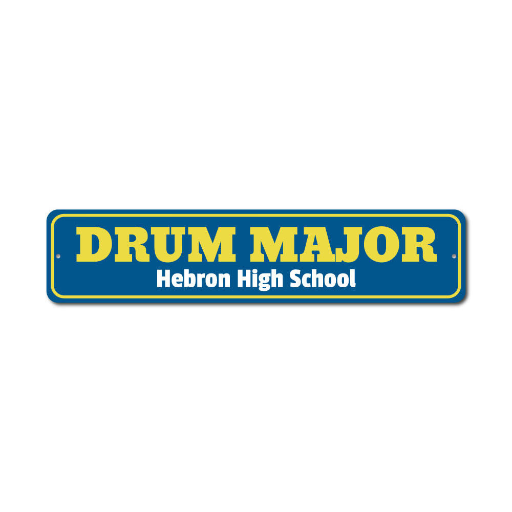 Drum Major Sign Aluminum Sign