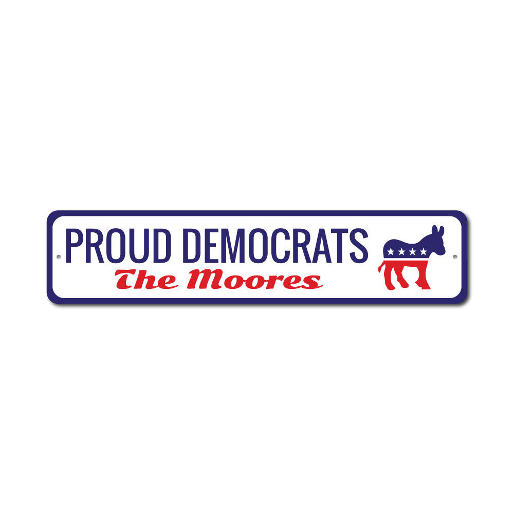 Proud Democrats Sign Aluminum Sign