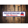 Proud Republicans Sign Aluminum Sign