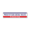 Political Values Sign Aluminum Sign