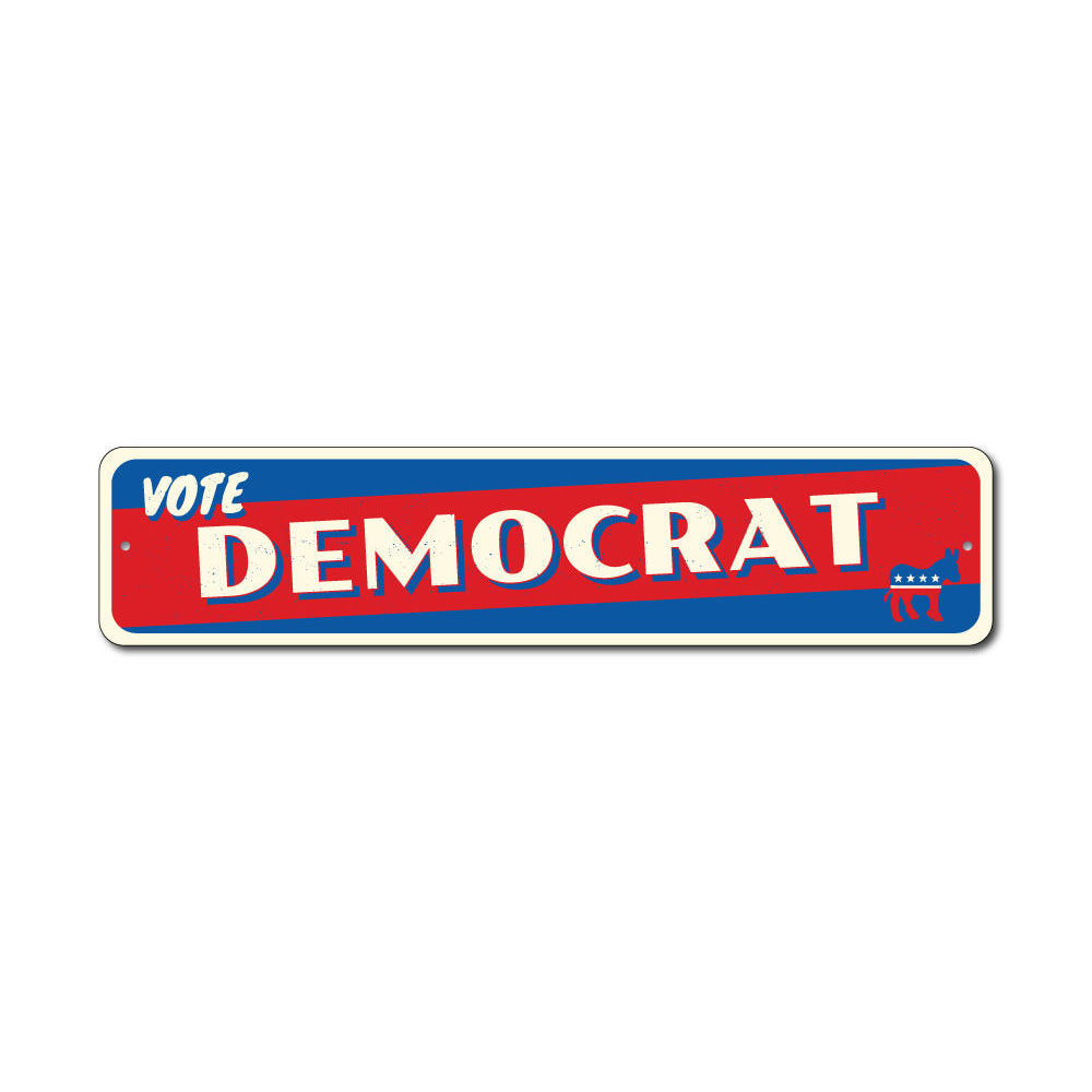 Vote Democrat Sign Aluminum Sign