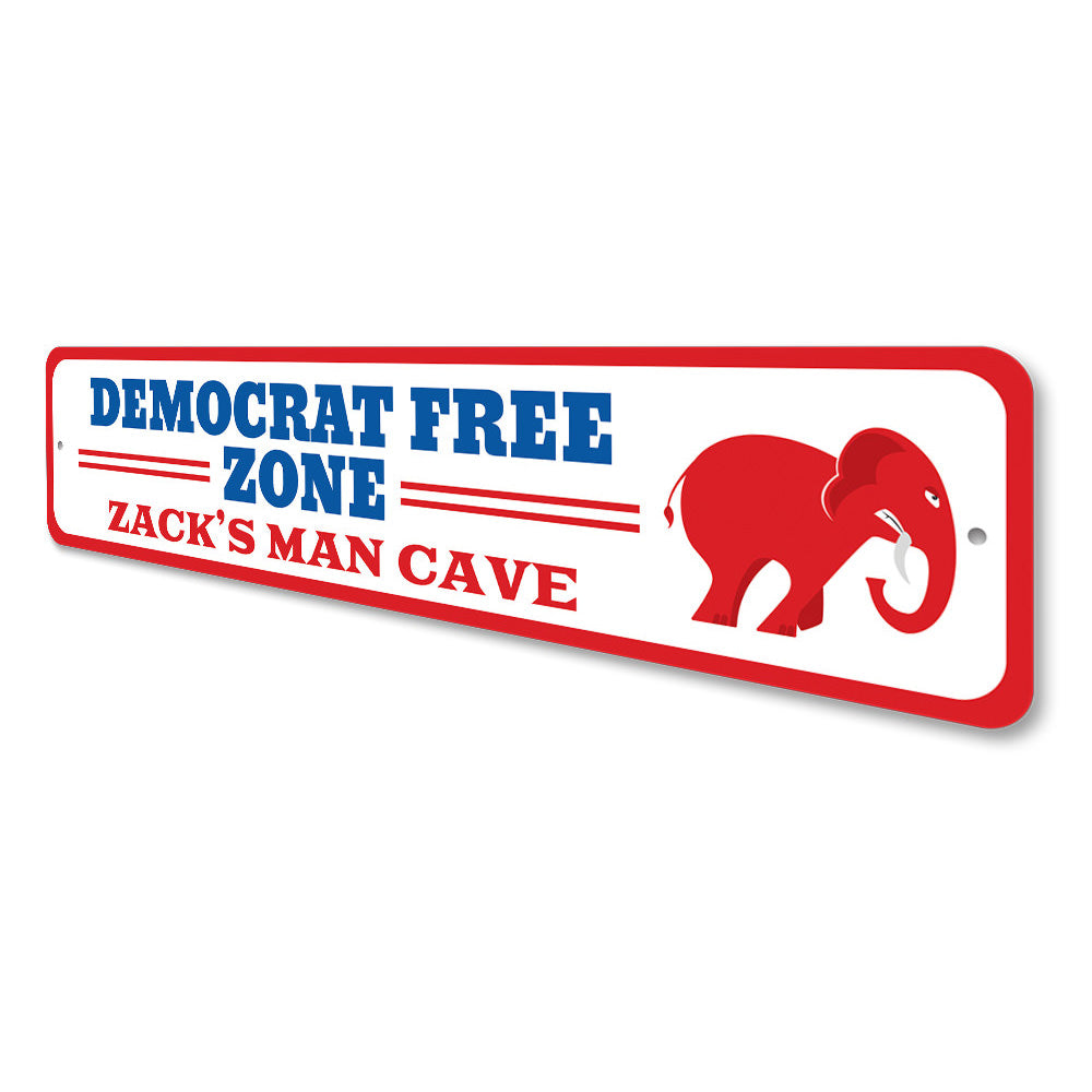 Democrat Free Zone Sign Aluminum Sign