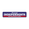 Independents Sign Aluminum Sign