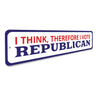 I Vote Republican Sign Aluminum Sign