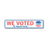 Family We Voted Sign Aluminum Sign