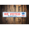 Family We Voted Sign Aluminum Sign