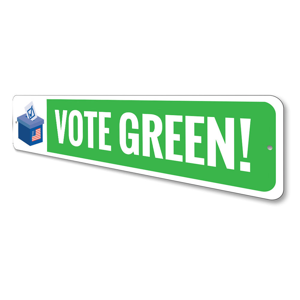 Vote Green Sign Aluminum Sign