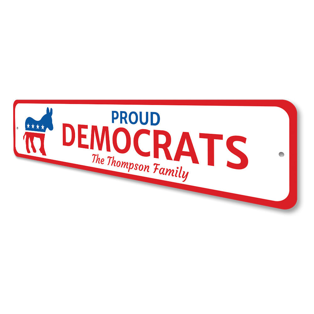 Proud Democrat Sign Aluminum Sign