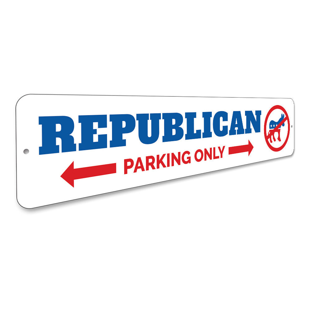 Republican Parking Sign Aluminum Sign