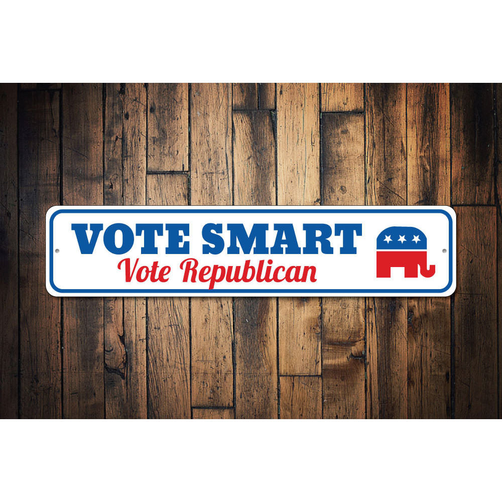 Vote Smart Republican Sign Aluminum Sign