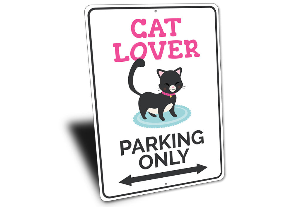 Cat Lover Parking Sign