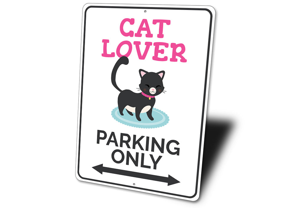 Cat Lover Parking Sign