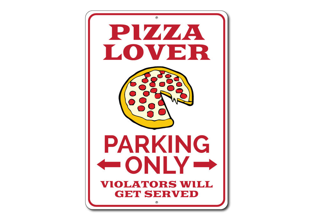 Pizza Lover Parking Sign