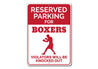 Boxer Parking Only Sign