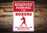 Boxer Parking Only Sign Aluminum Sign