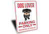 Dog Lover Parking Sign Aluminum Sign