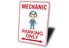 Mechanic Parking Sign