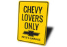 Chevy Lovers Only Sign