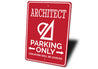 Architect Parking Sign Aluminum Sign