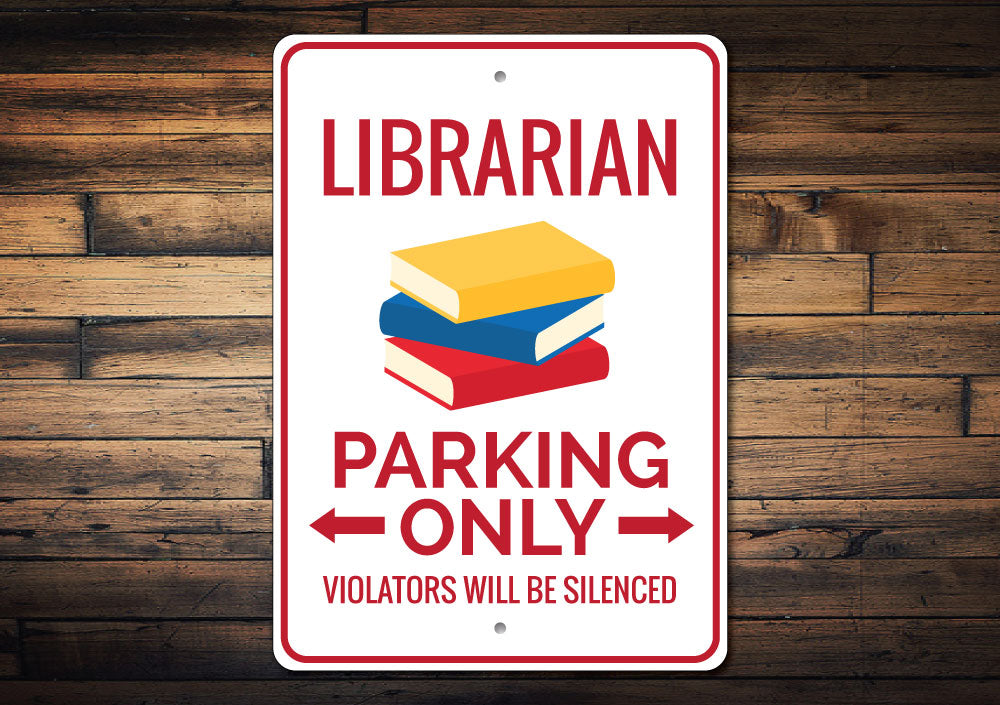 Librarian Parking Sign Aluminum Sign